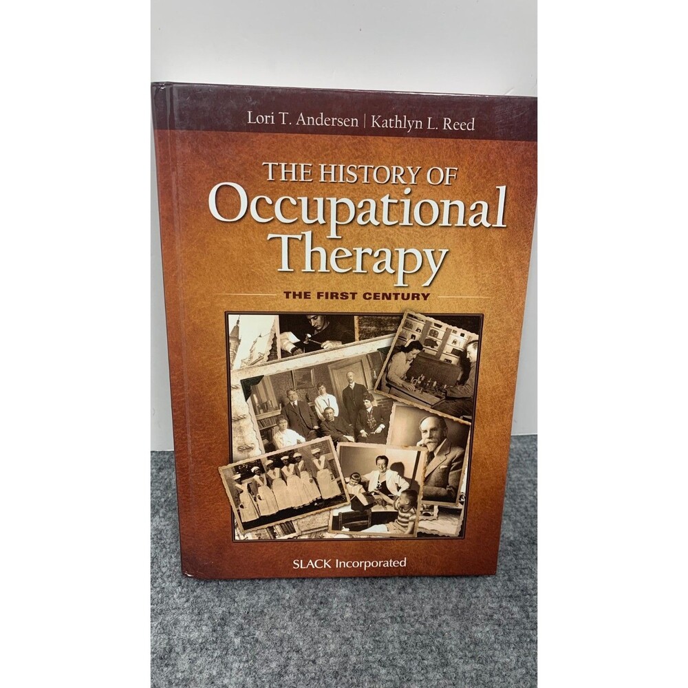 The History of Occupational Therapy: The First Century - Hardcover - GOOD